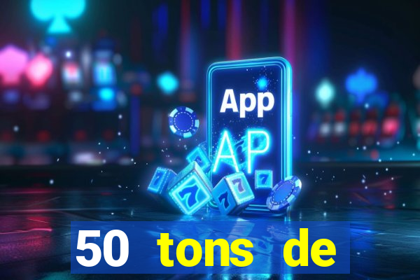 50 tons de liberdade dublado online